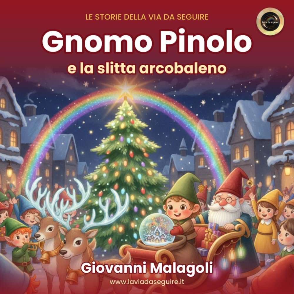 Gnomo Pinolo e la slitta arcobaleno Gnomo Pinolo e la slitta arcobaleno